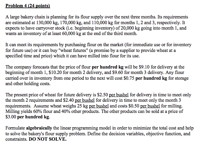 Problem 4 (24 points) A large bakery chain is