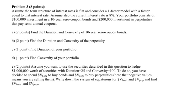 Please solve Problem 3 (8 points): Assume the
