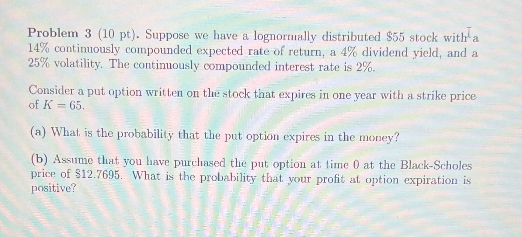 Finance Problem 3 (10 pt). Suppose we have a