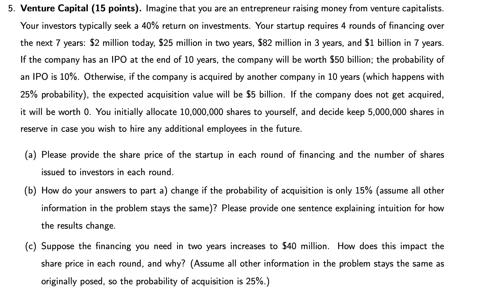 5. Venture Capital (15 points). Imagine that you