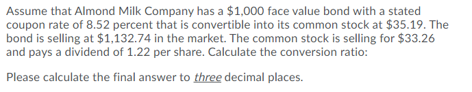 Assume that Almond Milk Company has a $1,000 face