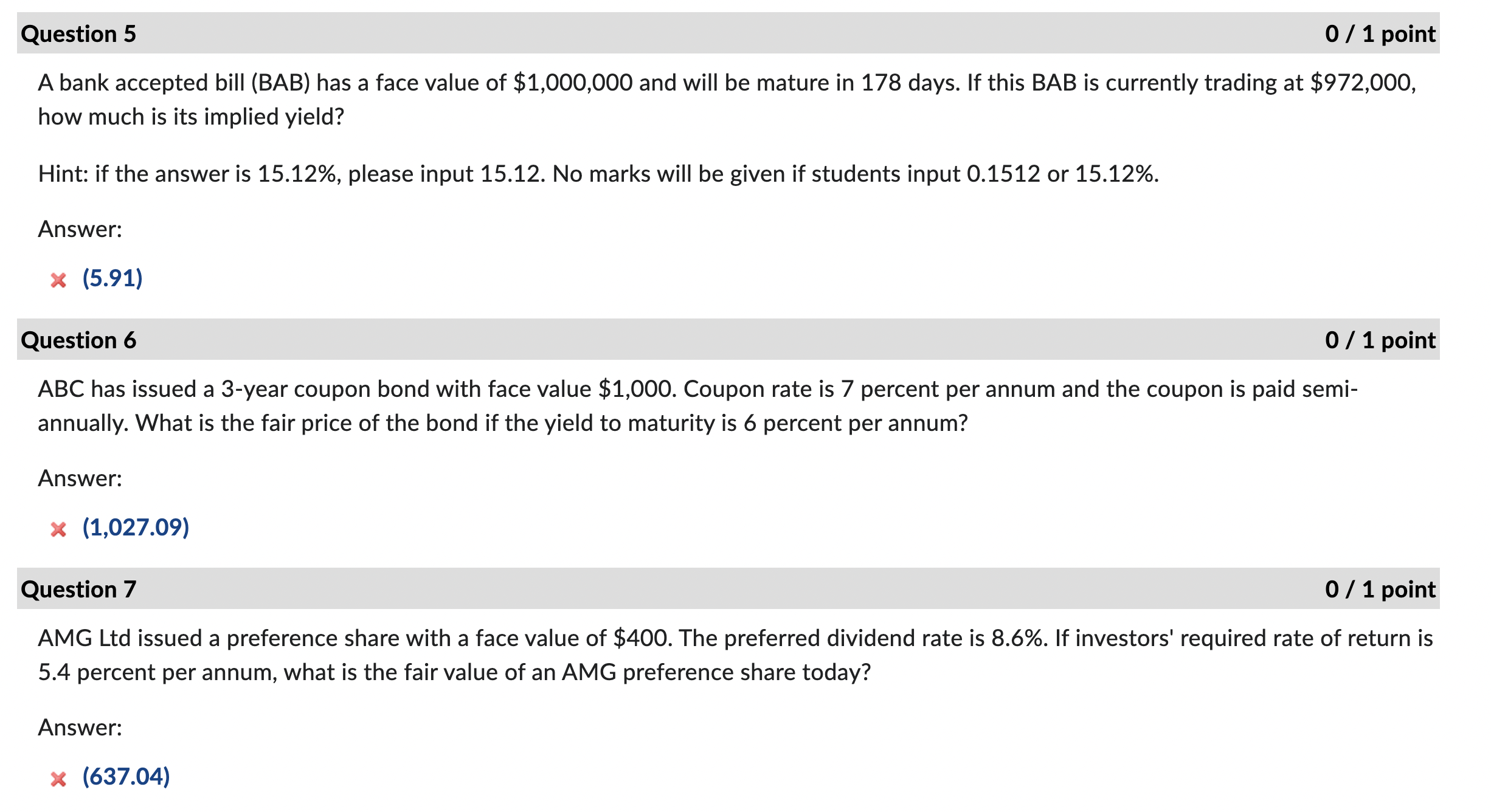 Question 5 0 / 1 point A bank accepted bill (BAB)