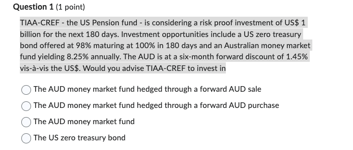 Question 1 (1 point) TIAA-CREF - the US Pension