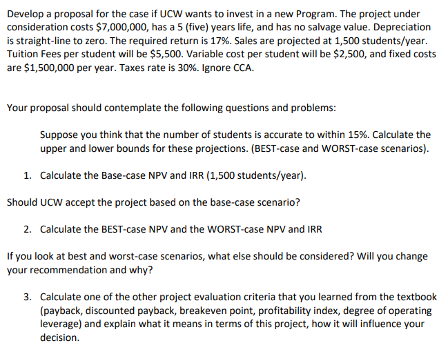 Develop a proposal for the case if UCW wants to