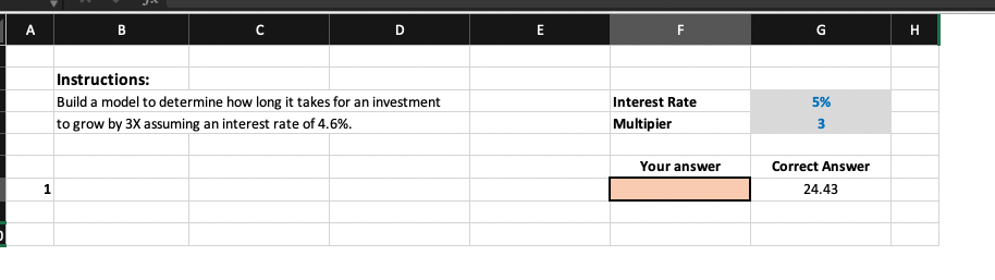 A B C D E F G H Instructions: Build a model to