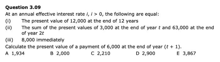 Question 3.09 At an annual effective interest
