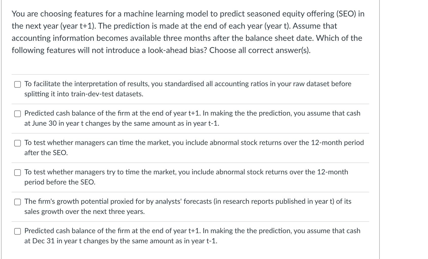 You are choosing features for a machine learning