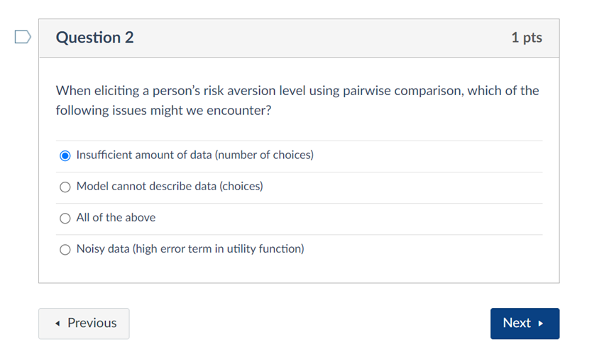D Question 2 1 pts When eliciting a person's