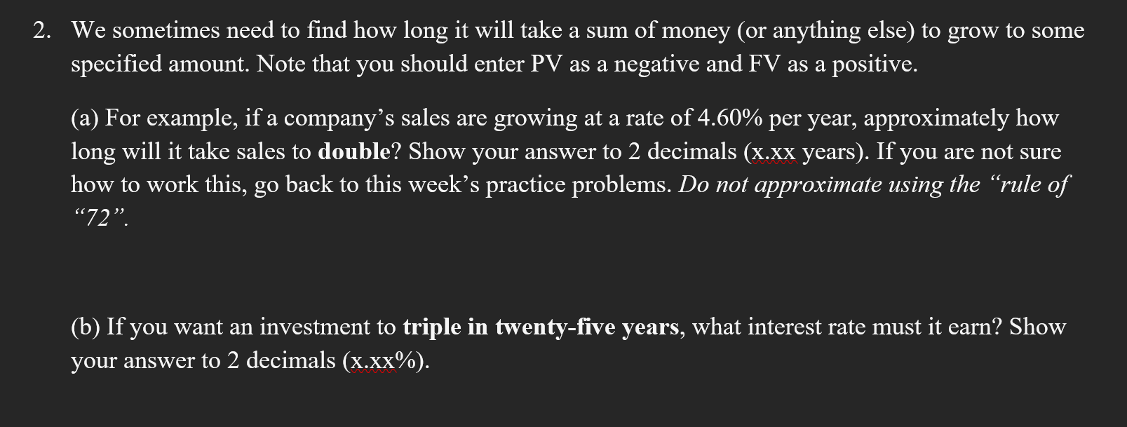 2. We sometimes need to find how long it will
