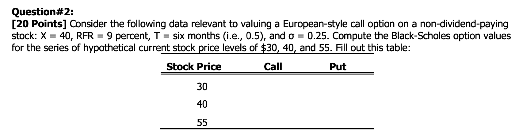 Question#2: [20 Points] Consider the following
