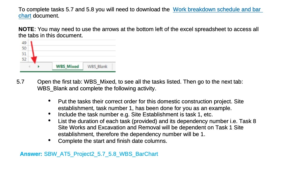 To complete tasks 5.7 and 5.8 you will need to