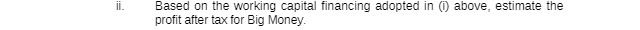 ii. Based on the working capital financing