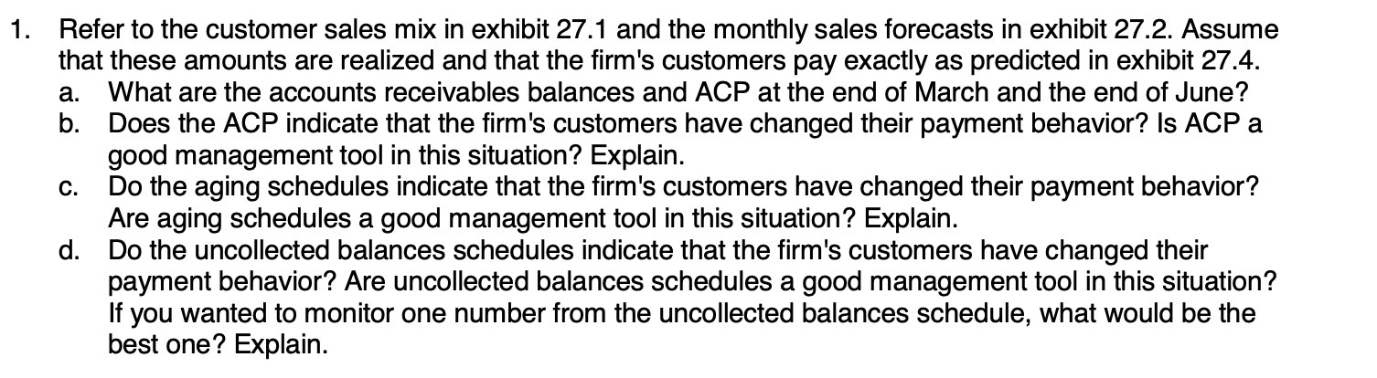 1. Refer to the customer sales mix in exhibit