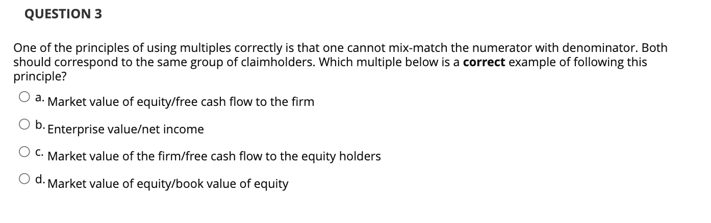 QUESTION 3 One of the principles of using