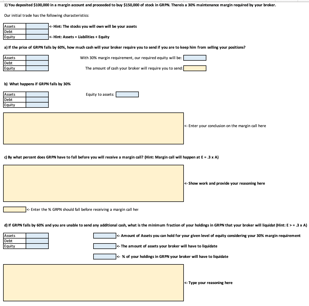 1] You deposited $100,000 in a margin account and