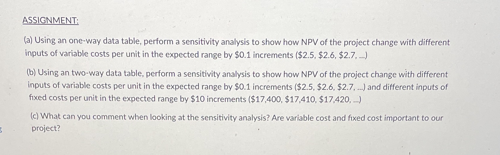 ASSIGNMENT: (a) Using an one-way data table,