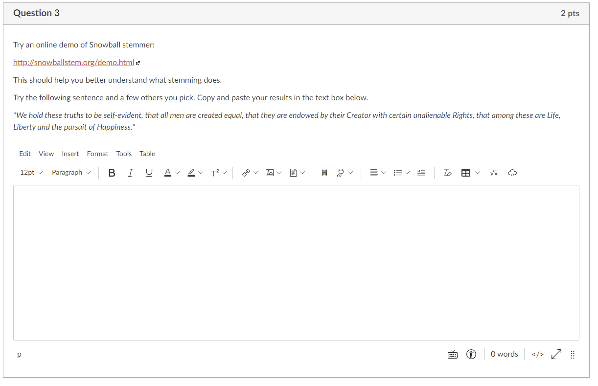 Try an online demo of Snowball stemmer: