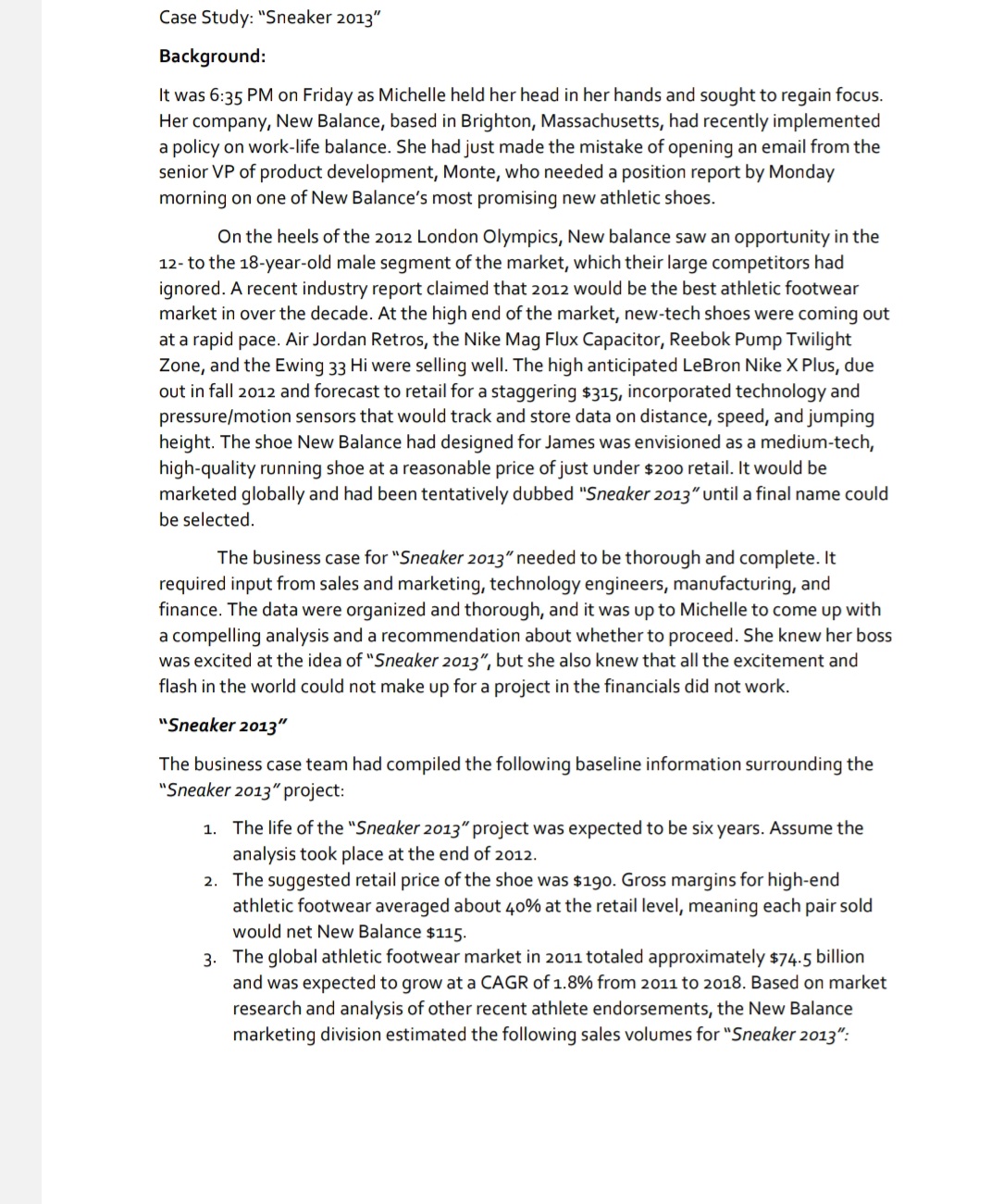 Case Study: \"Sneaker 2013" Background: It was