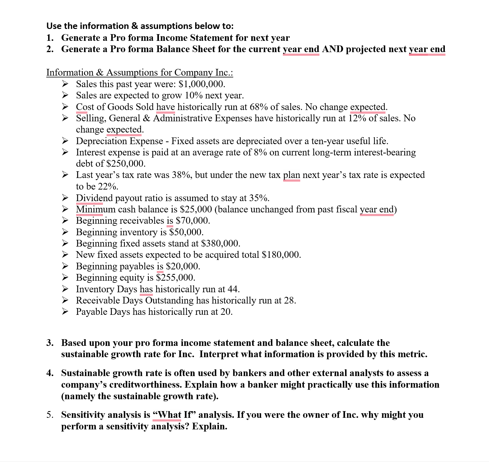 Use the information & assumptions below to: 1.