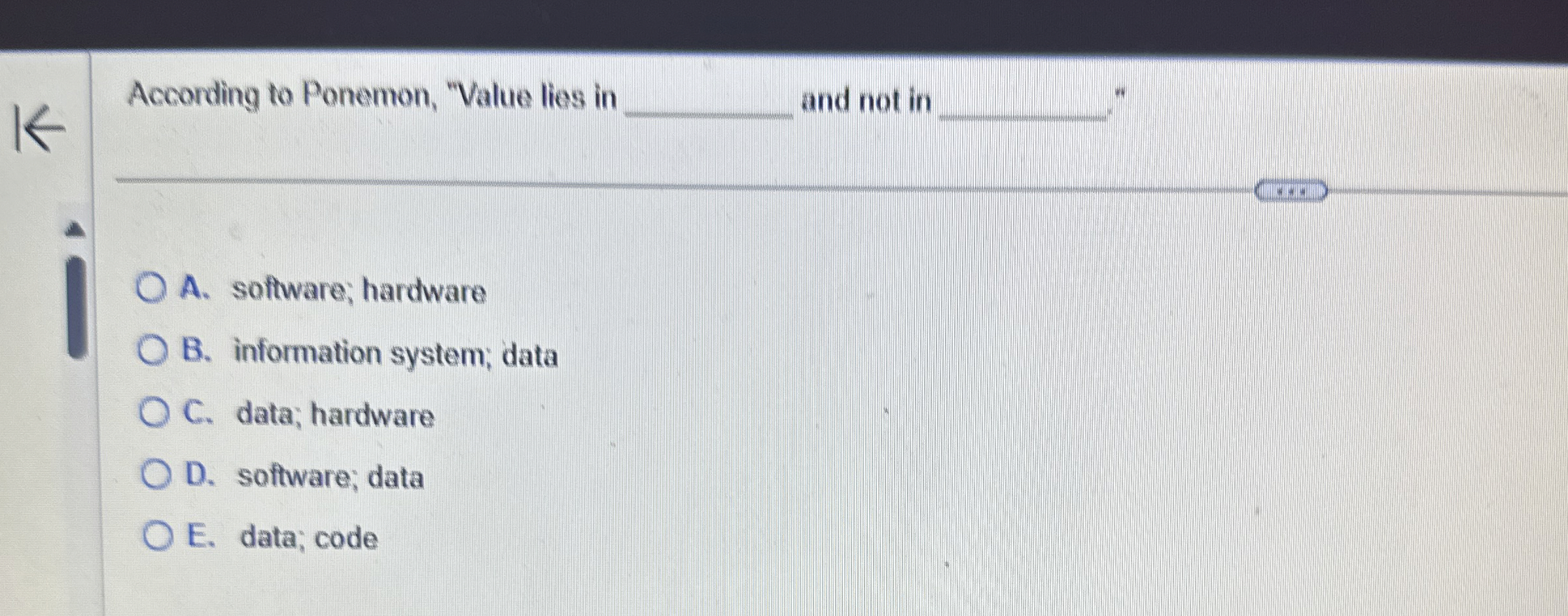 According to Ponemon, "Value lies in and not in A