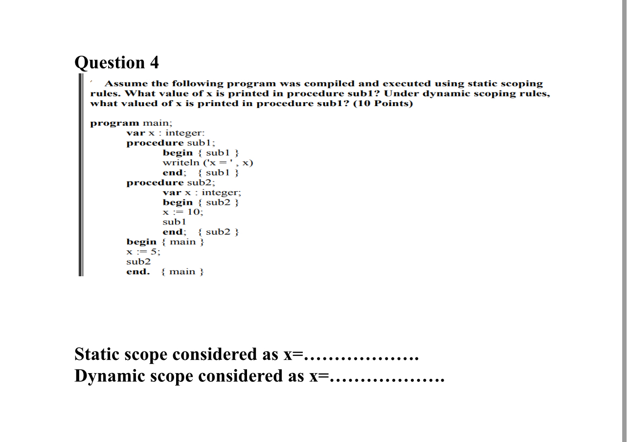 Question 4 Assume the following program was