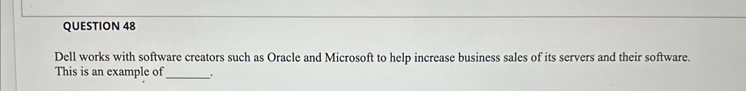 QUESTION 4 8 Dell works with software creators