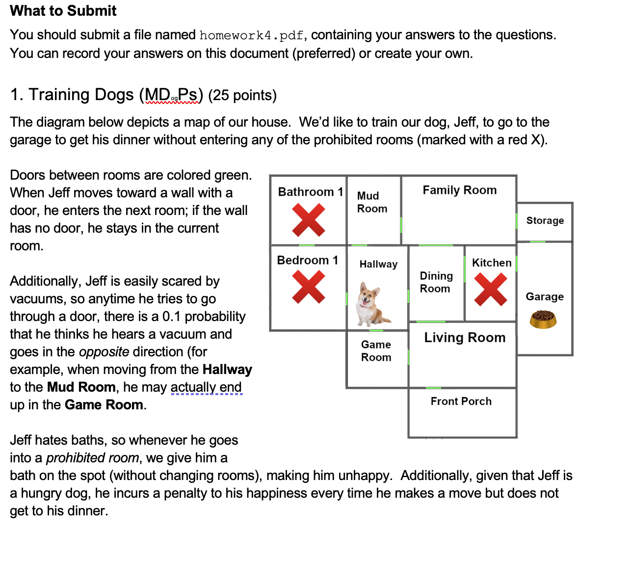 We decide to structure Jeff s training as an MDP