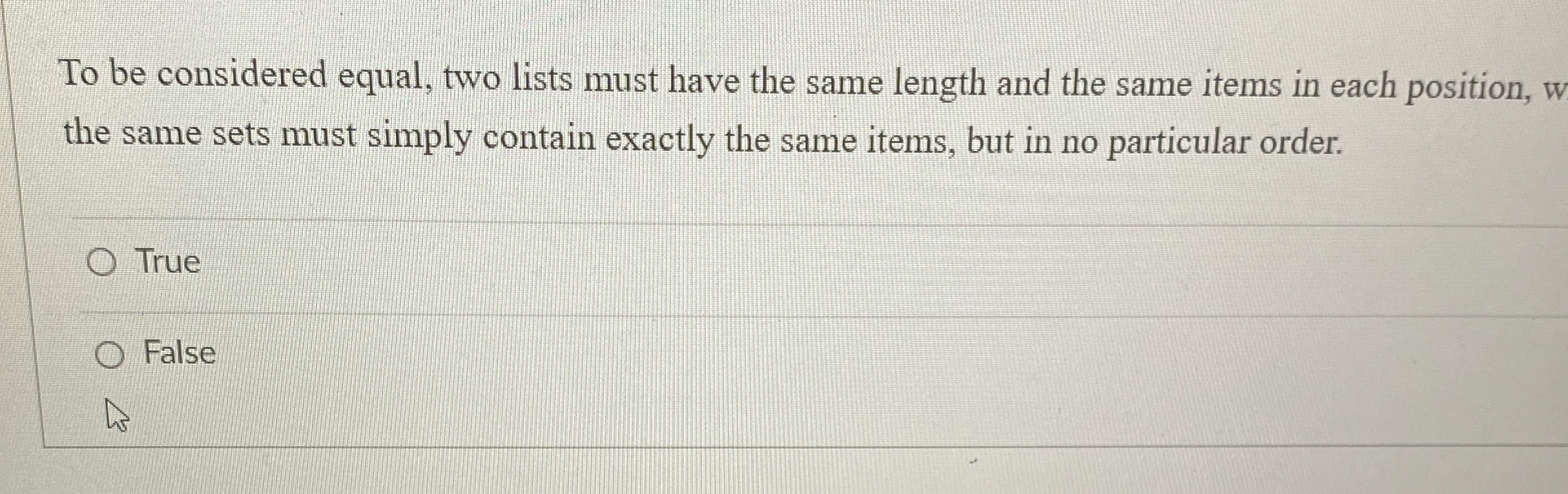 To be considered equal, two lists must have the
