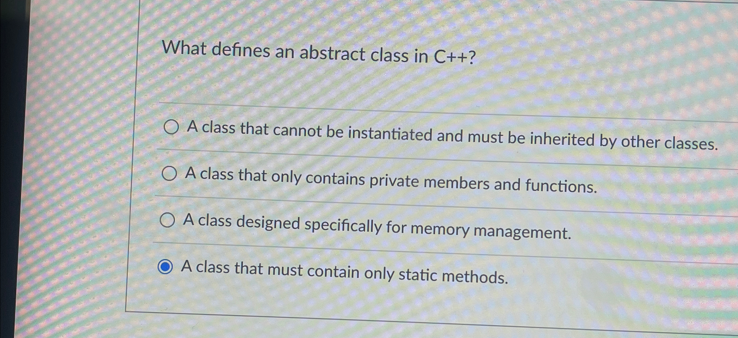What defines an abstract class in C + + ? A class
