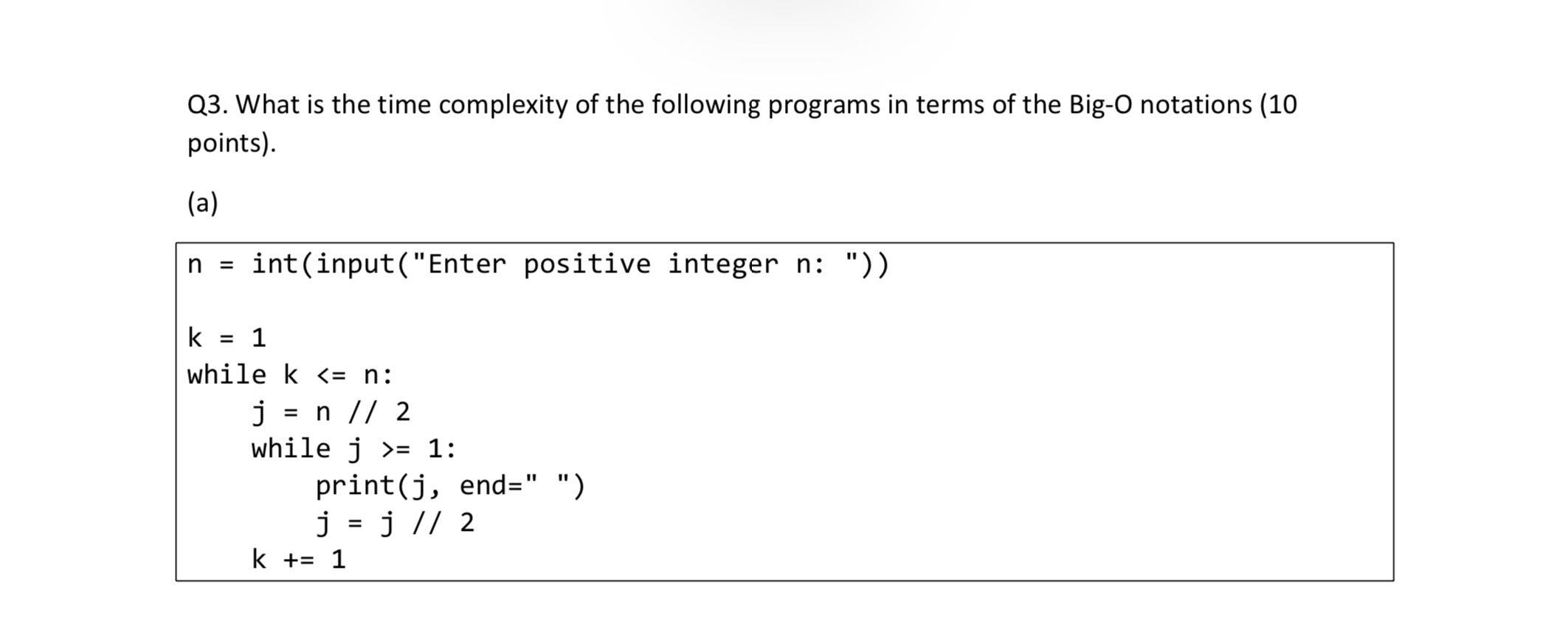 Q 3 . What is the time complexity of the