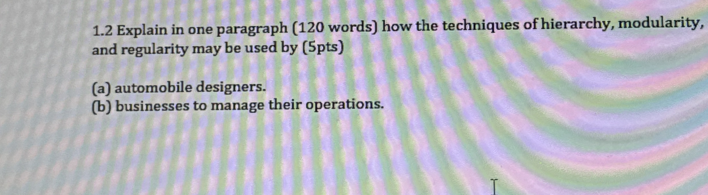 1 . 2 Explain in one paragraph ( 1 2 0 words )