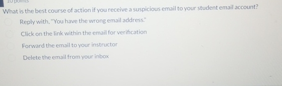 What is the best course of action if you receive