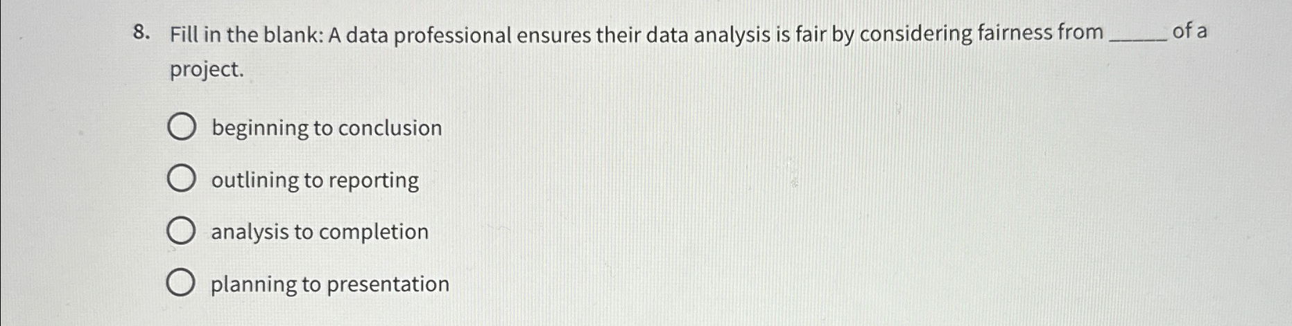 Fill in the blank: A data professional ensures