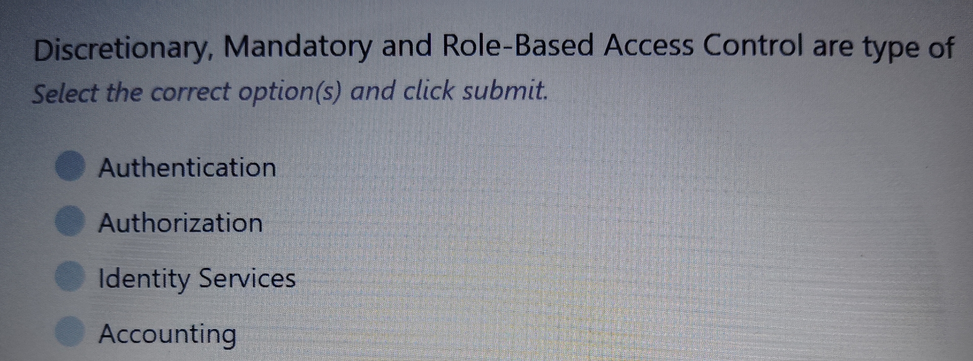 Discretionary, Mandatory and Role - Based Access