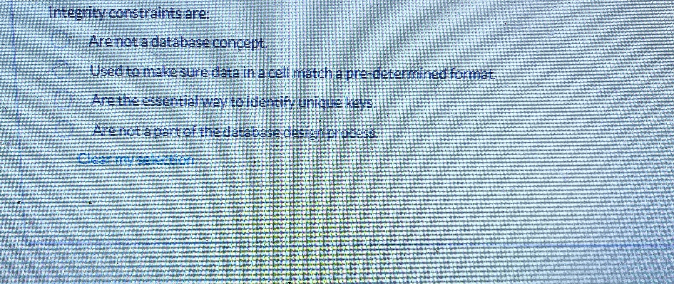 Integrity constraints are: Are not a database