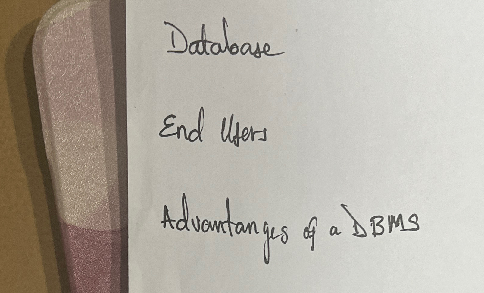 Database End Ufers Advantanges of a DBMS