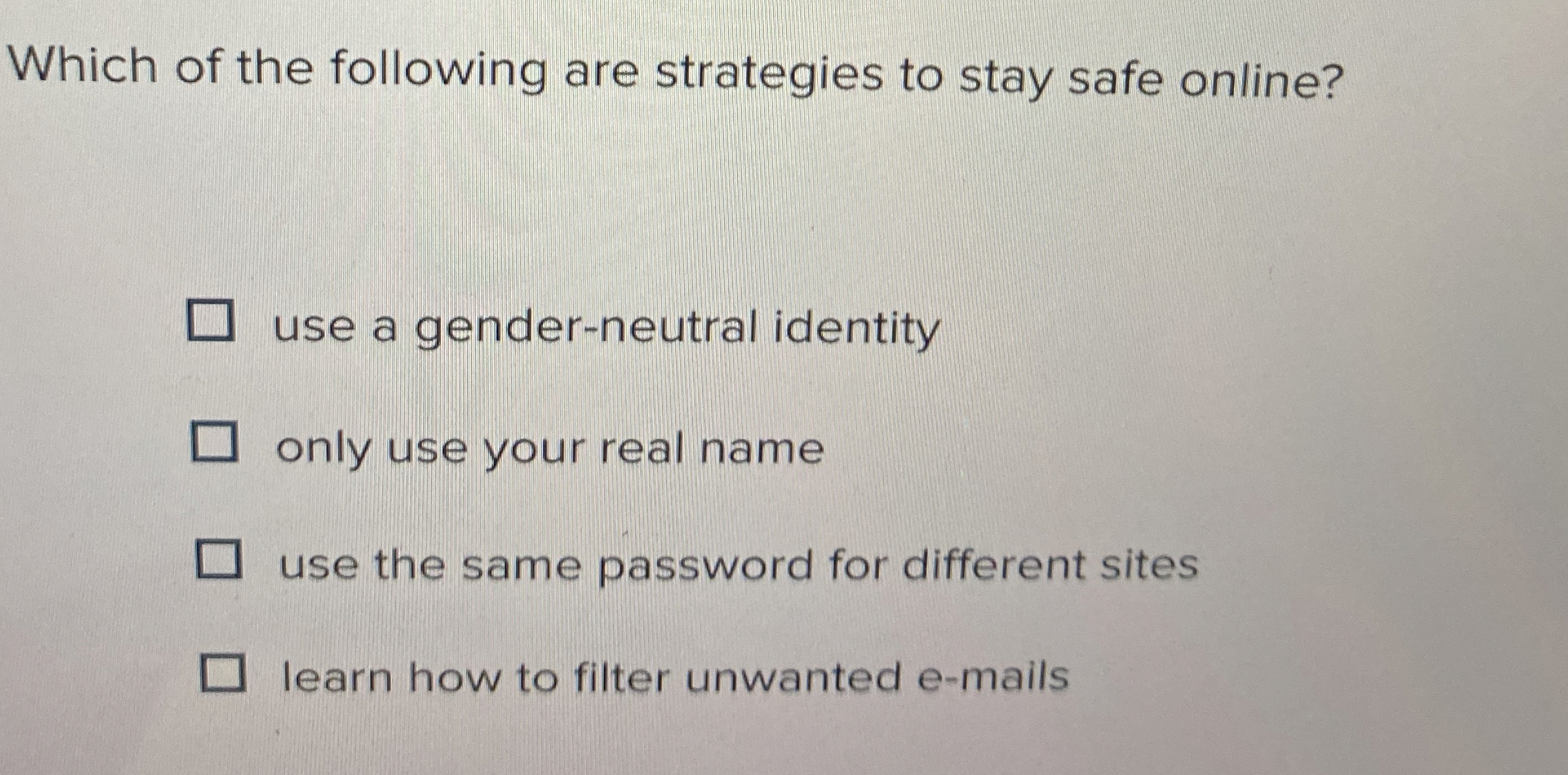 Which of the following are strategies to stay