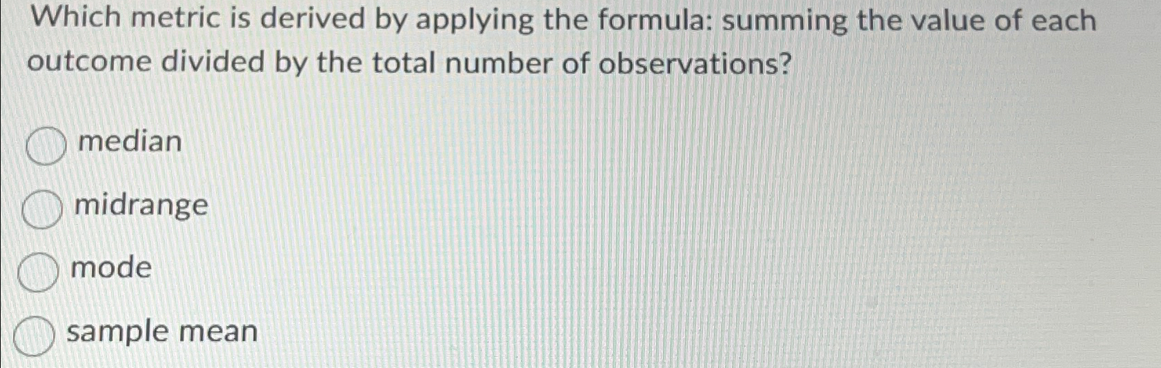 Which metric is derived by applying the formula: