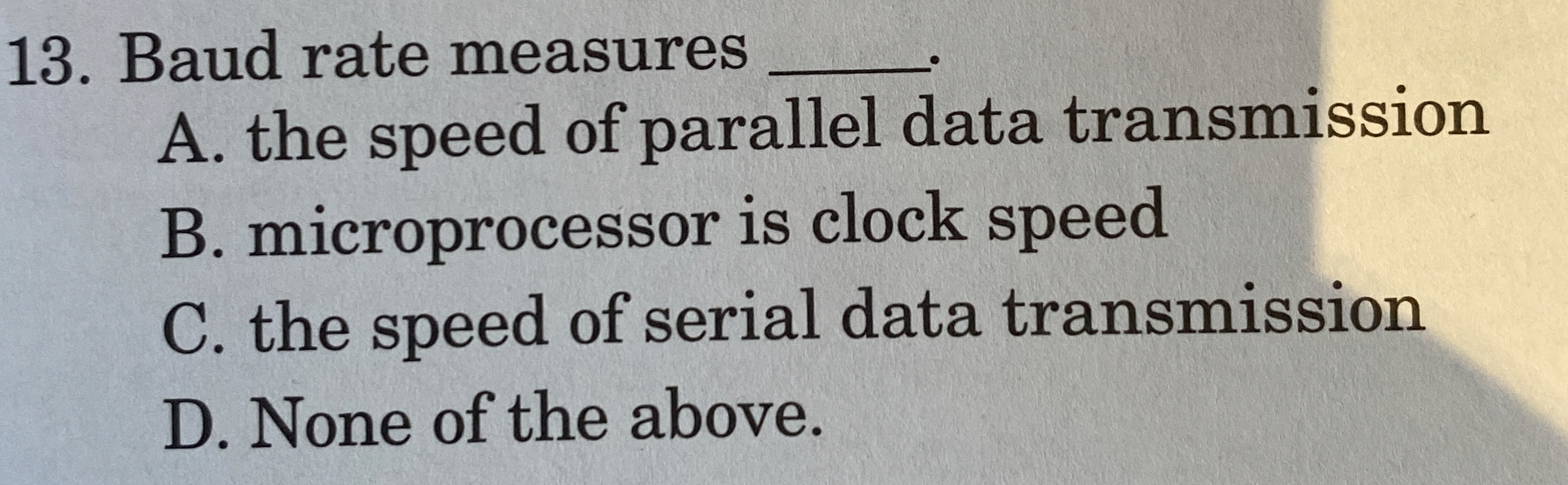 Baud rate measures q , A . the speed of parallel