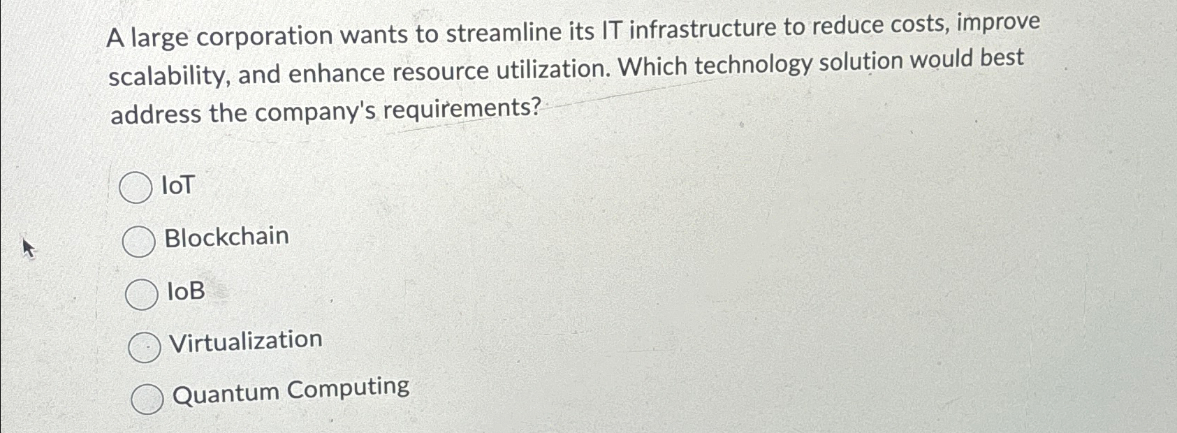 A large corporation wants to streamline its IT