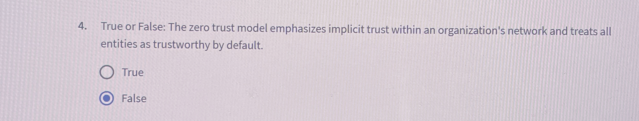 True or False: The zero trust model emphasizes