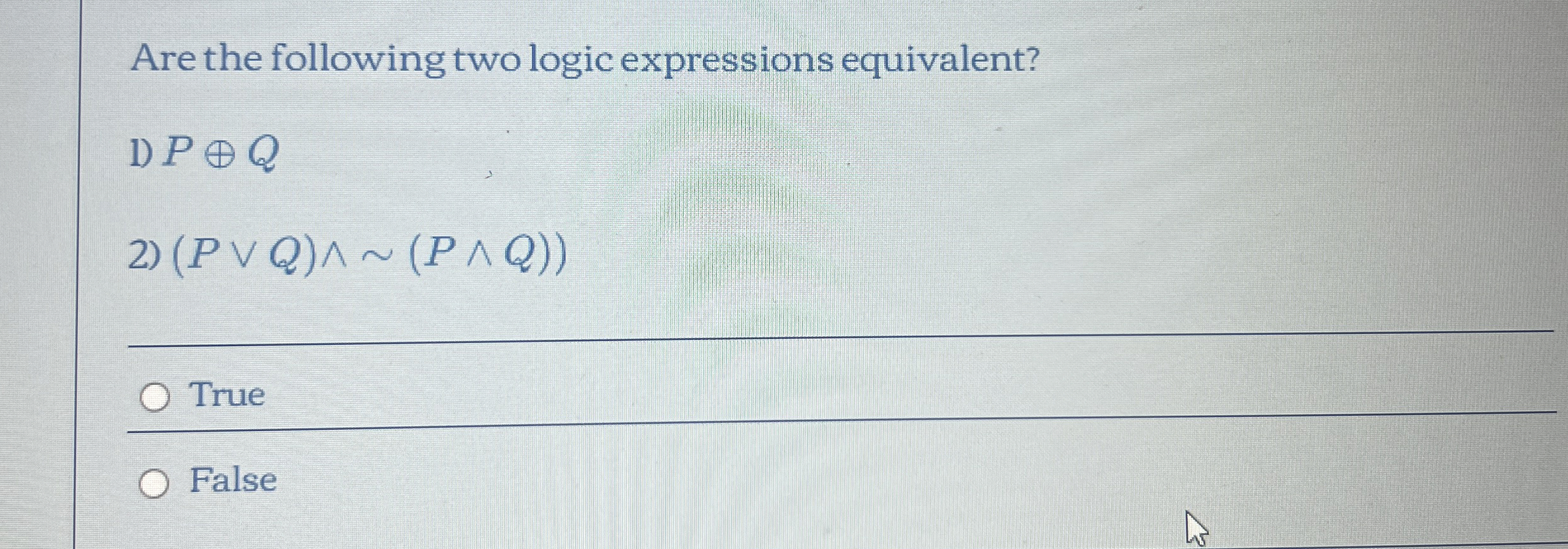 Are the following two logic expressions