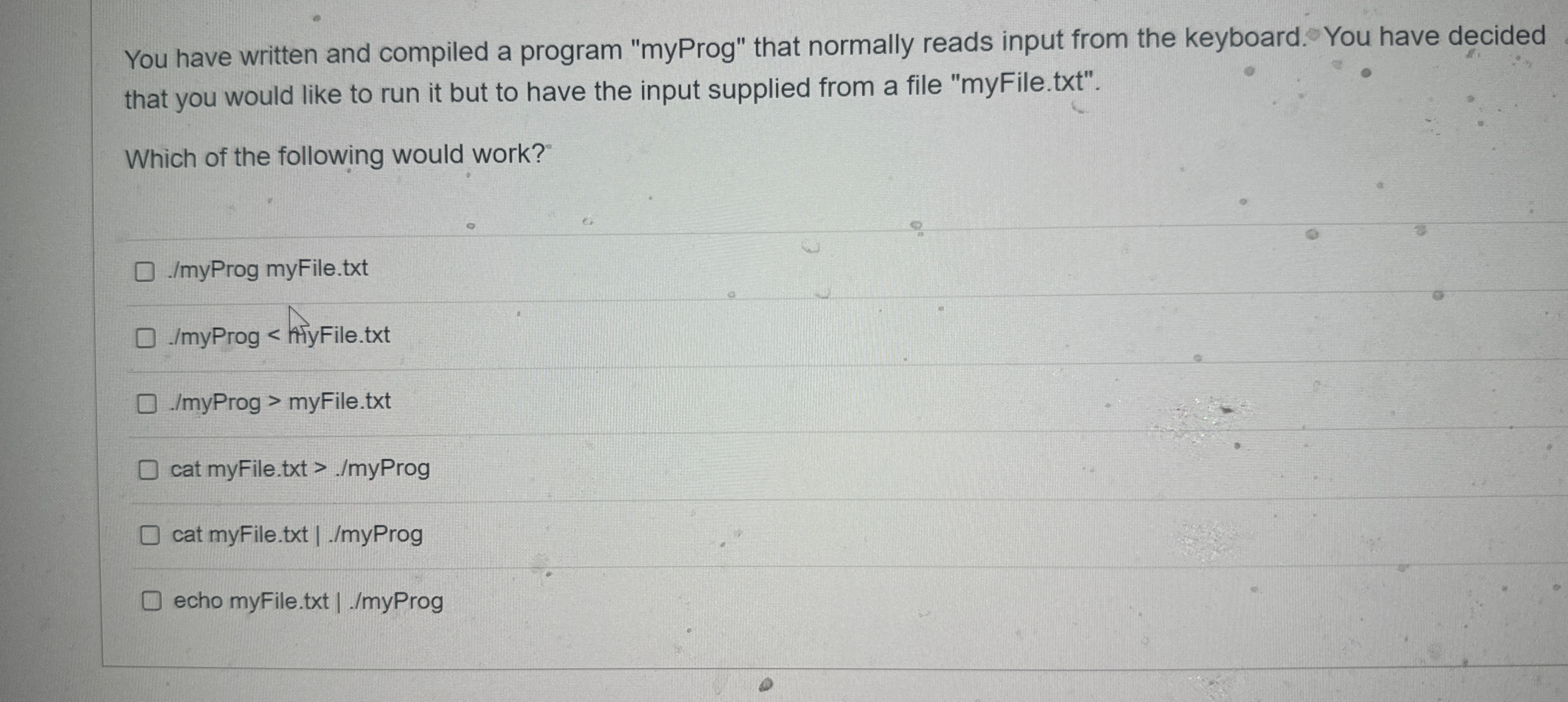 You have written and compiled a program "myProg"
