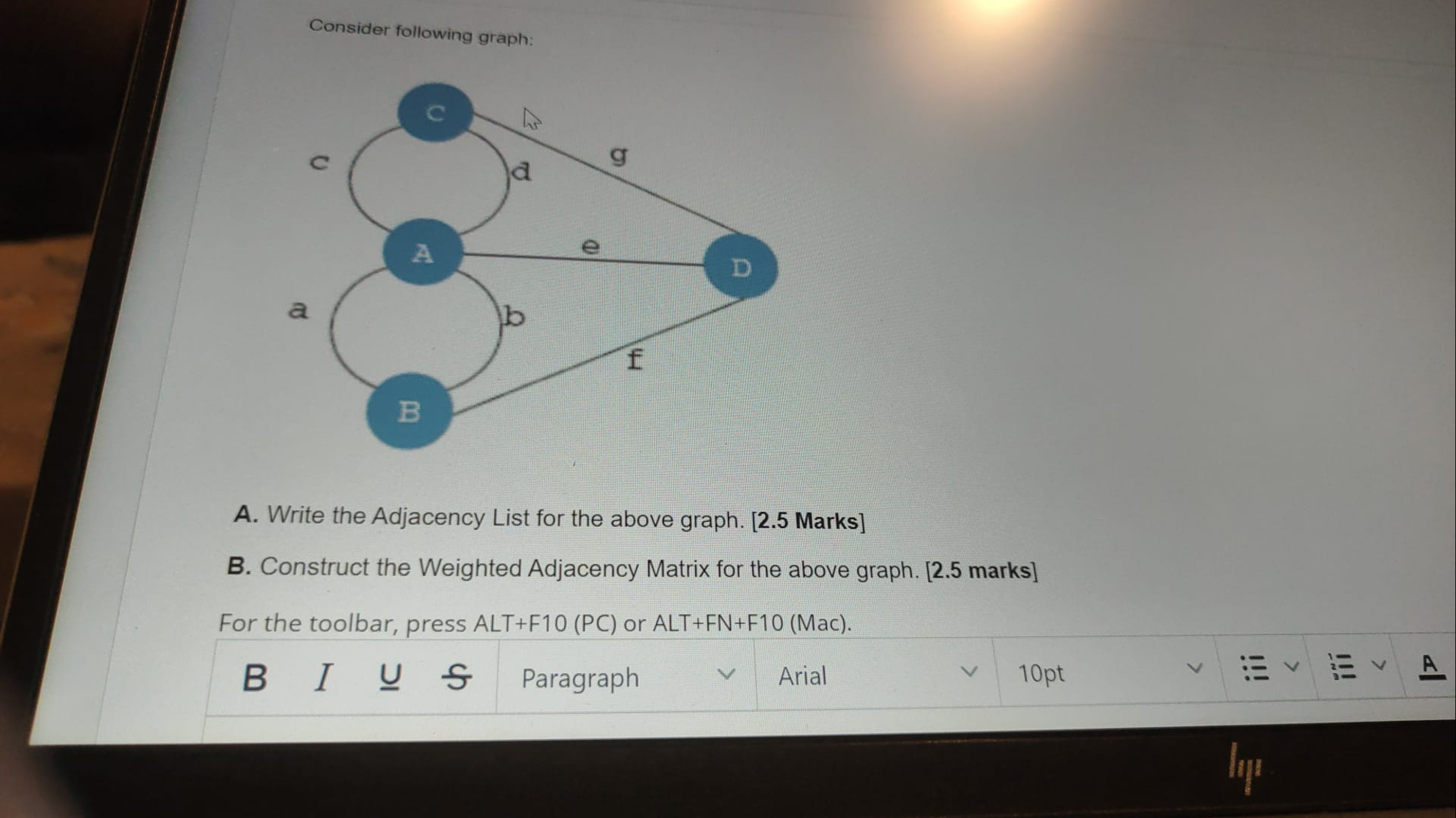 Consider following graph: A . Write the Adjacency
