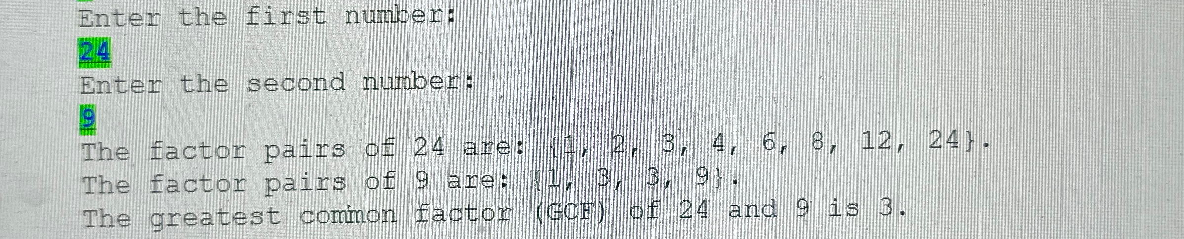 Determine the greatest common factor of two user