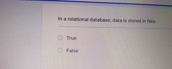 In a relational database, data is stored in