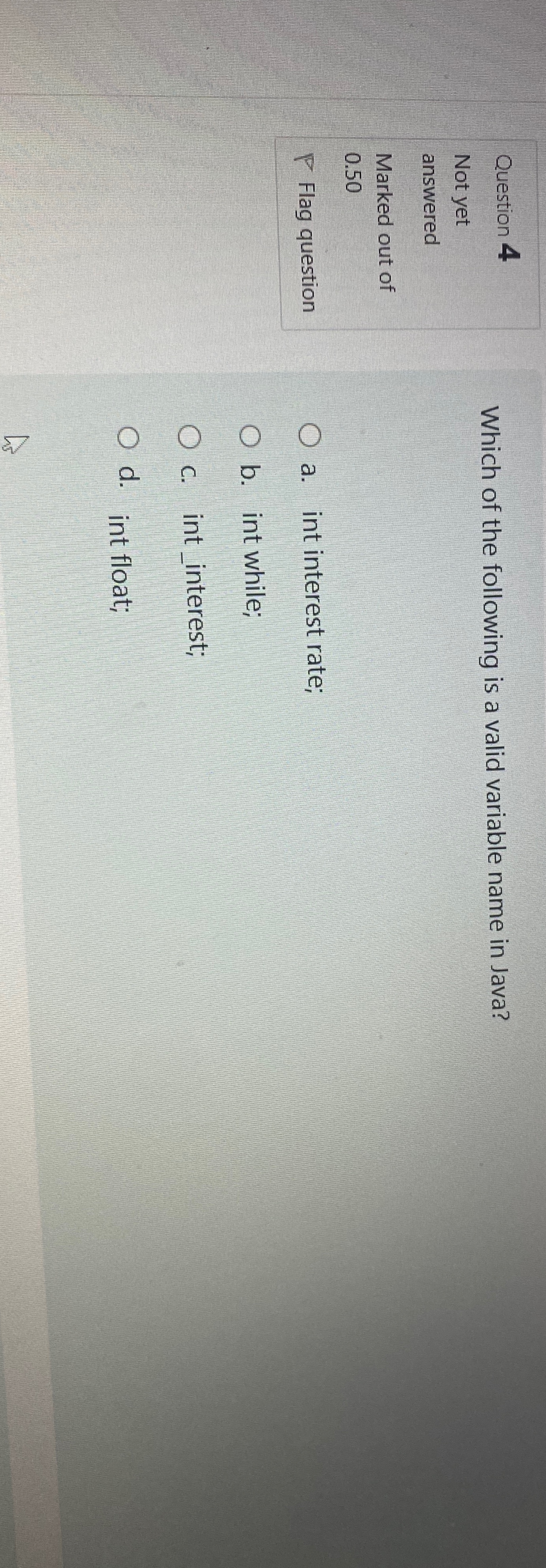 Question 4 Which of the following is a valid