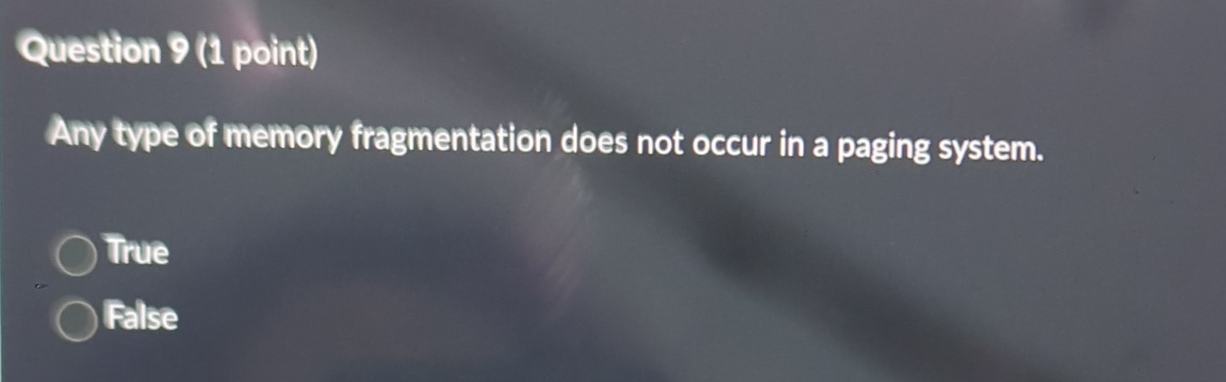 Question 9 ( 1 point ) Any type of memory