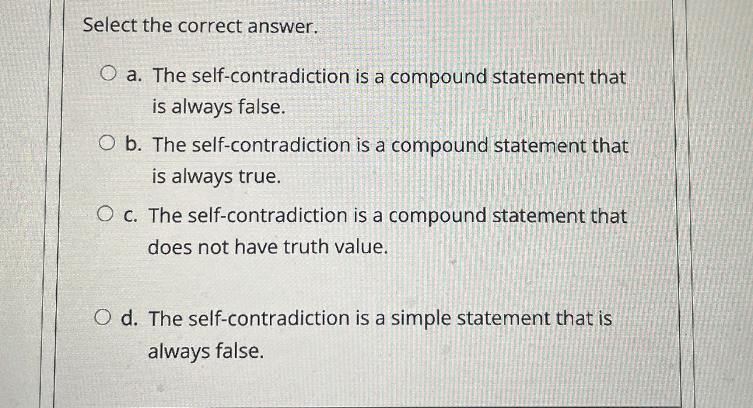 Select the correct answer. a . The self -