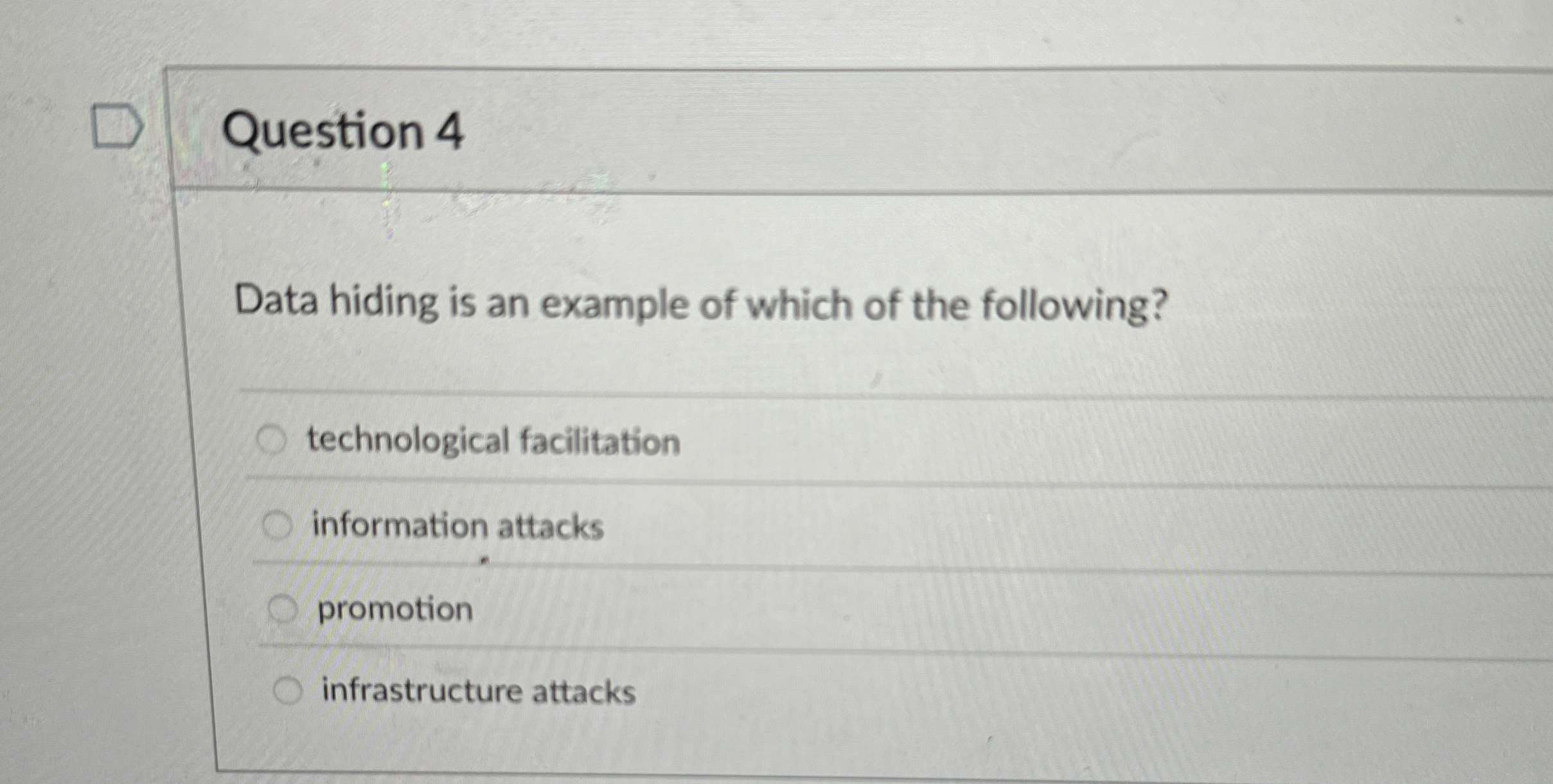 Question 4 Data hiding is an example of which of
